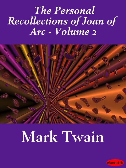 Title details for The Personal Recollections of Joan of Arc, Volume 2 by Mark Twain - Available